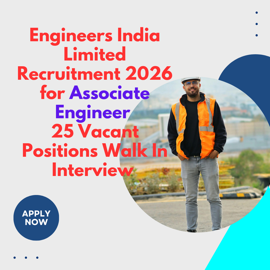 Engineers India Limited Recruitment 2026 for Associate Engineer 25 Vacant Positions Walk In Interview careerstar.in