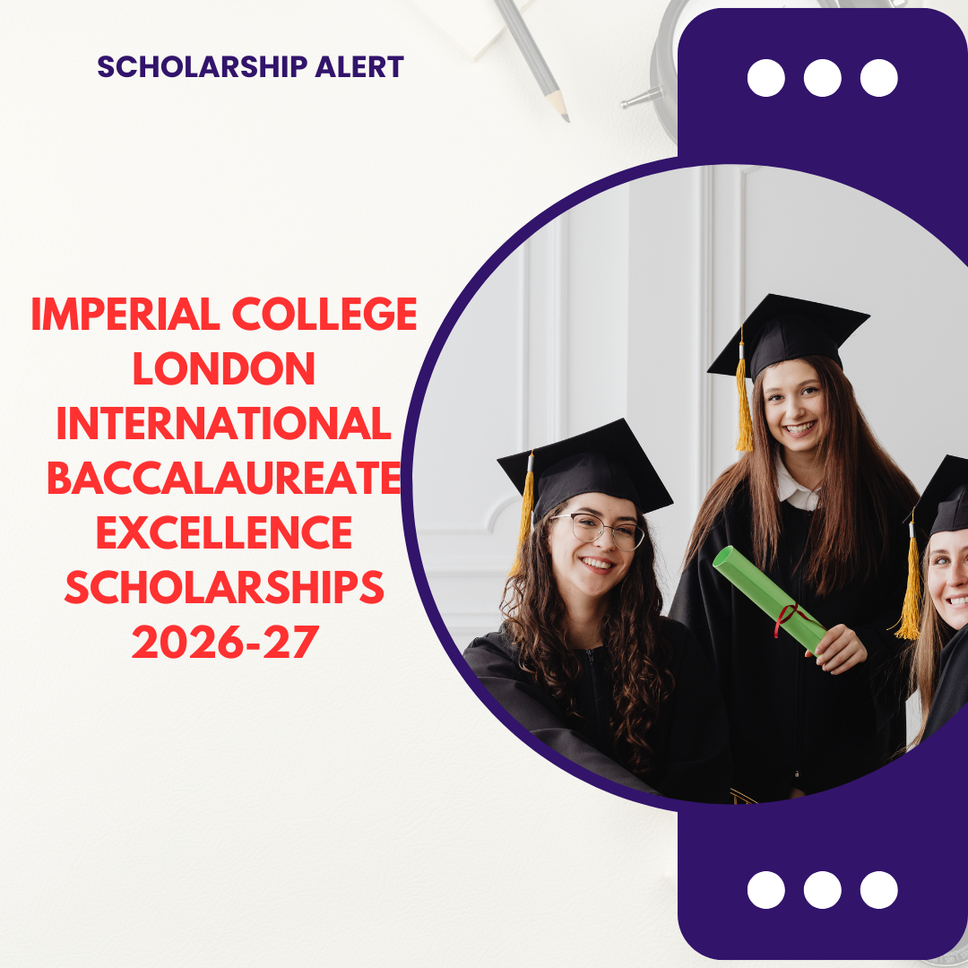 Imperial College London International Baccalaureate Excellence Scholarships 2026-27 careerstar.in