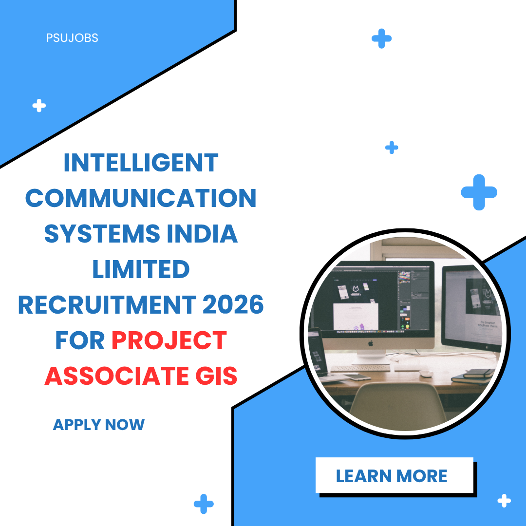 Intelligent Communication Systems India Limited Recruitment 2026 for Project Associate GIS careerstar.in
