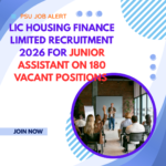 LIC Housing Finance Limited Recruitment 2026 for Junior Assistant on 180 Vacant Positions careerstar.in