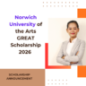 Norwich University of the Arts GREAT Scholarship 2026 Apply Now careerstar.in