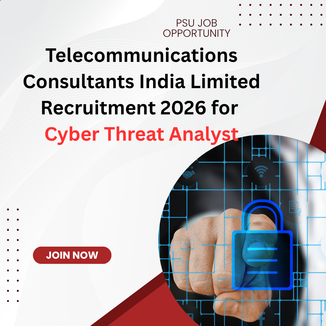 Telecommunications Consultants India Limited Recruitment 2026 for Cyber Threat Analyst careerstar.in
