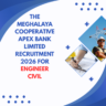 The Meghalaya Cooperative Apex Bank Limited Recruitment 2026 for Engineer Civil