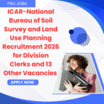 ICAR-National Bureau of Soil Survey and Land Use Planning Recruitment 2026 for Division Clerk and 13 Other Vacancies