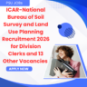 ICAR-National Bureau of Soil Survey and Land Use Planning Recruitment 2026 for Division Clerk and 13 Other Vacancies