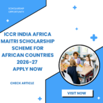 ICCR India Africa Maitri Scholarship Scheme for African Countries 2026-27 Apply Now careerstar.in