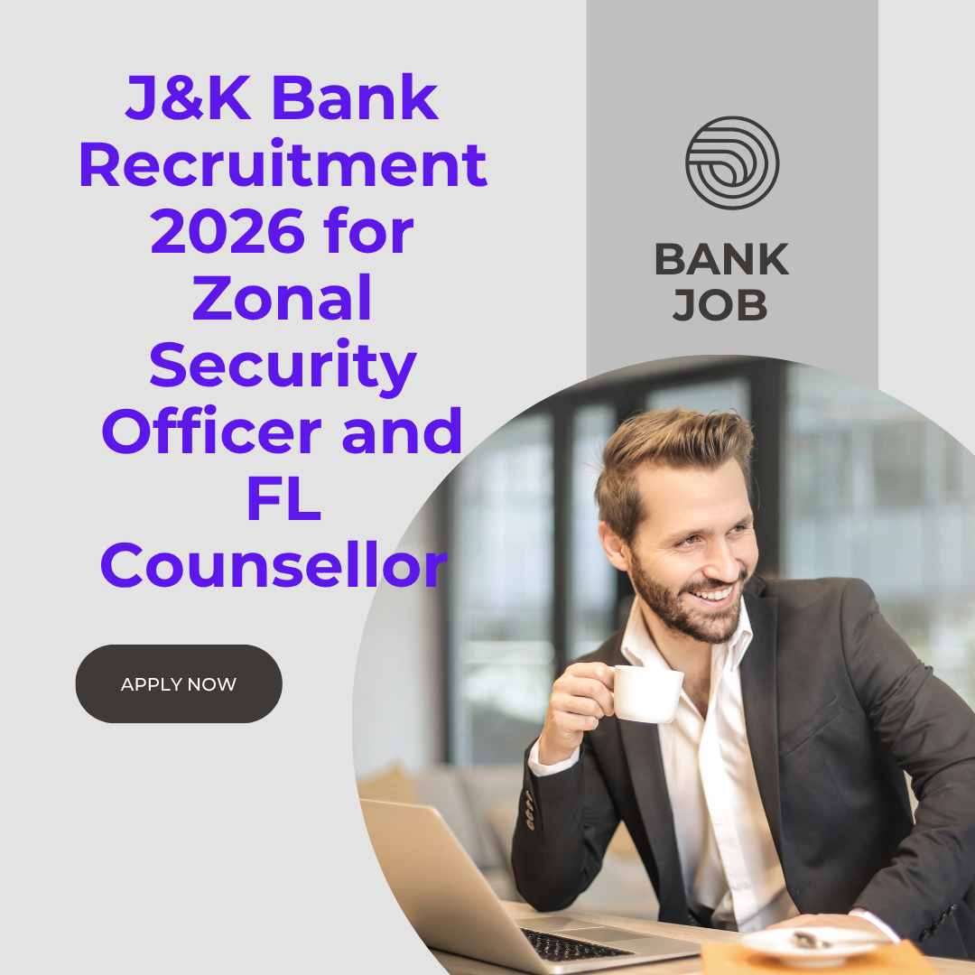 J&K Bank Recruitment 2026 for Zonal Security Officer and FL Counsellor Apply Online Bank Jobs 2026 ngoscope.com