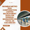 Mumbai Metro Rail Corporation Limited Recruitment 2026 for General Managers on Total 24 Vacancies careerstar.in