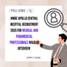 NMDC Apollo Central Hospital Recruitment 2026 for Medical and Paramedical Professionals Walk in Interview careerstar.in