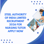 Steel Authority of India Limited Recruitment 2026 for Nursing Tutor Apply Now Steel Authority of India Limited Recruitment 2026 for Nursing Tutor Apply Now careerstar.in