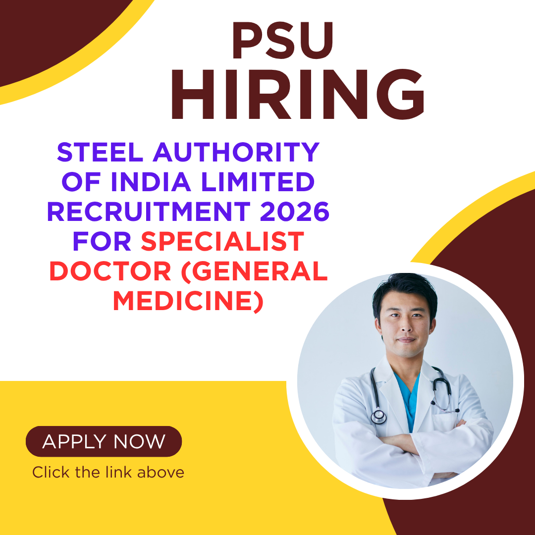 Steel Authority of India Limited Recruitment 2026 for Specialist doctor (General Medicine) Apply Now careerstar.in