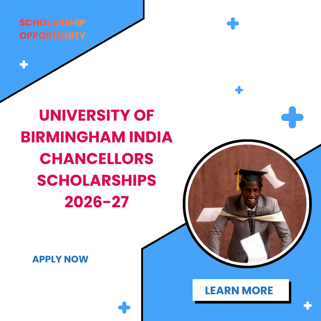 University of Birmingham India Chancellors Scholarships 2026-27 Apply Now careerstar.in