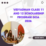 Vidyadhan Class 11 and 12 Scholarship Program Goa 2026 Avail Now careerstar.in