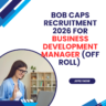 BOB Caps Recruitment 2026 for Business Development Manager (Off Roll) Apply Now careerstar.in