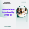 Bharti Airtel Scholarship 2026-27 Apply Now careerstar.in