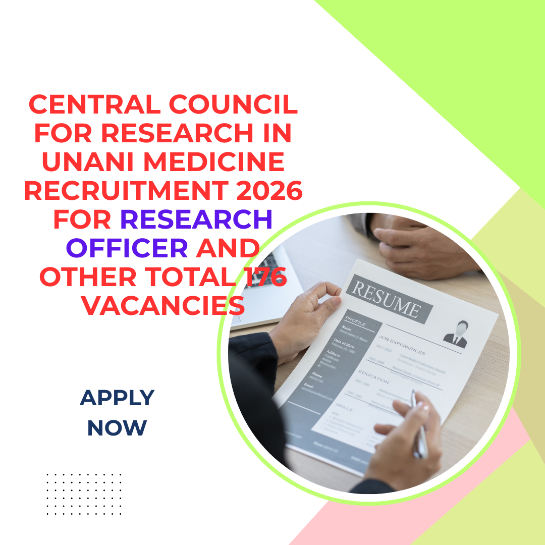 Central Council for Research in Unani Medicine Recruitment 2026 for Research Officer and Other total 176 vacancies careerstar.in
