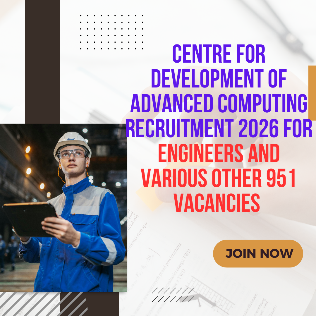 Centre for Development of Advanced Computing Recruitment 2026 for Engineers and Various other 951 vacancies Explore Now careerstar.in