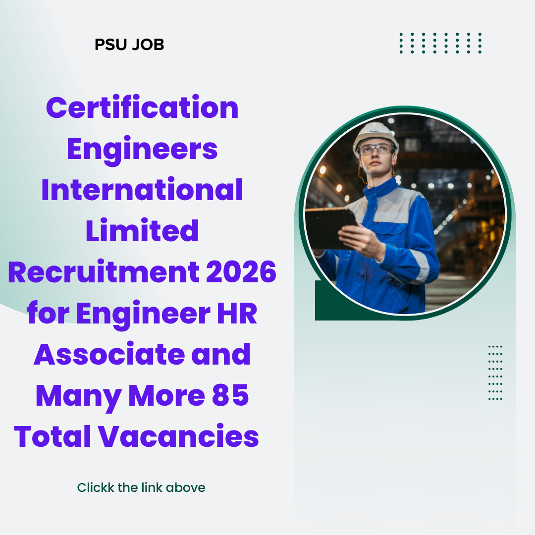 Certification Engineers International Limited Recruitment 2026 for Engineer HR Associate and Many More 85 Total Vacancies Apply Now careerstar.in