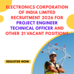 Electronics Corporation of India Limited Recruitment 2026 for Project Engineer Technical Officer and Other 21 Vacant Positions Electronics Corporation of India Limited Recruitment 2026 for Project Engineer Technical Officer and Other 21 Vacant Positions careerstar.in