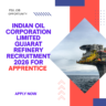 Indian Oil Corporation Limited Gujarat Refinery Recruitment 2026 for Apprentice Apply Online careerstar.in