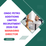 ONGC Petro additions Limited Recruitment 2026 for Managing Director Apply Now careerstar.in
