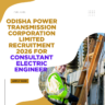 Odisha Power Transmission Corporation Limited Recruitment 2026 for Consultant Electric Engineer careerstar.in