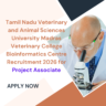 Tamil Nadu Veterinary and Animal Sciences University Madras Veterinary College Bioinformatics Centre Recruitment 2026 for Project Associate Apply Now careerstar.in