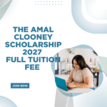 The Amal Clooney Scholarship 2027 full tuition fee Submit Application Now careerstar.in