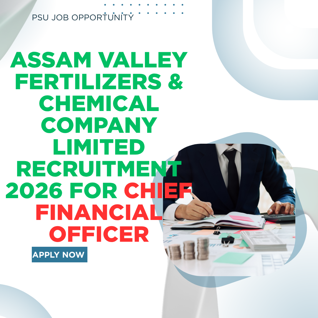 Assam Valley Fertilizers & Chemical Company Limited Recruitment 2026 for Chief Financial Officer Apply Online carrestar.in