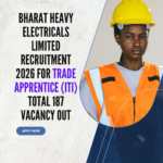Bharat Heavy Electricals Limited Recruitment 2026 for Trade Apprentice (ITI) Total 187 vacancy out careerstar.in