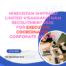 Hindustan Shipyard Limited Visakhapatnam Recruitment 2026 for Executive Coordinator Corporate Affairs Check Details careerstar.in