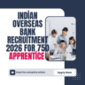 Indian Overseas Bank Recruitment 2026 for 750 Apprentice Apply Online careerstar.in