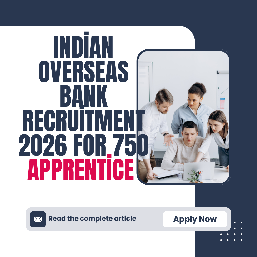 Indian Overseas Bank Recruitment 2026 for 750 Apprentice Apply Online careerstar.in