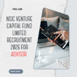 NSIC Venture Capital Fund Limited Recruitment 2026 for Advisor Complete Vacancy Details Inside careerstar.in