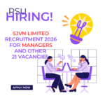 SJVN Limited Recruitment 2026 for Managers and other 21 Vacancies Apply Now careerstar.in
