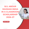 B.S. Abdur Rahman India in a Classroom Scholarship 2026–27 careerstar.in