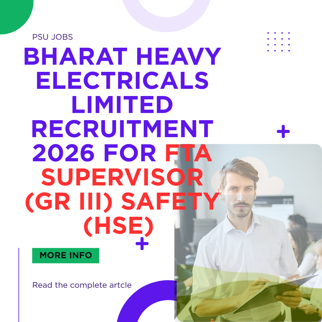 Bharat Heavy Electricals Limited Recruitment 2026 for FTA Supervisor (Gr III) Safety (HSE) careerstar.in