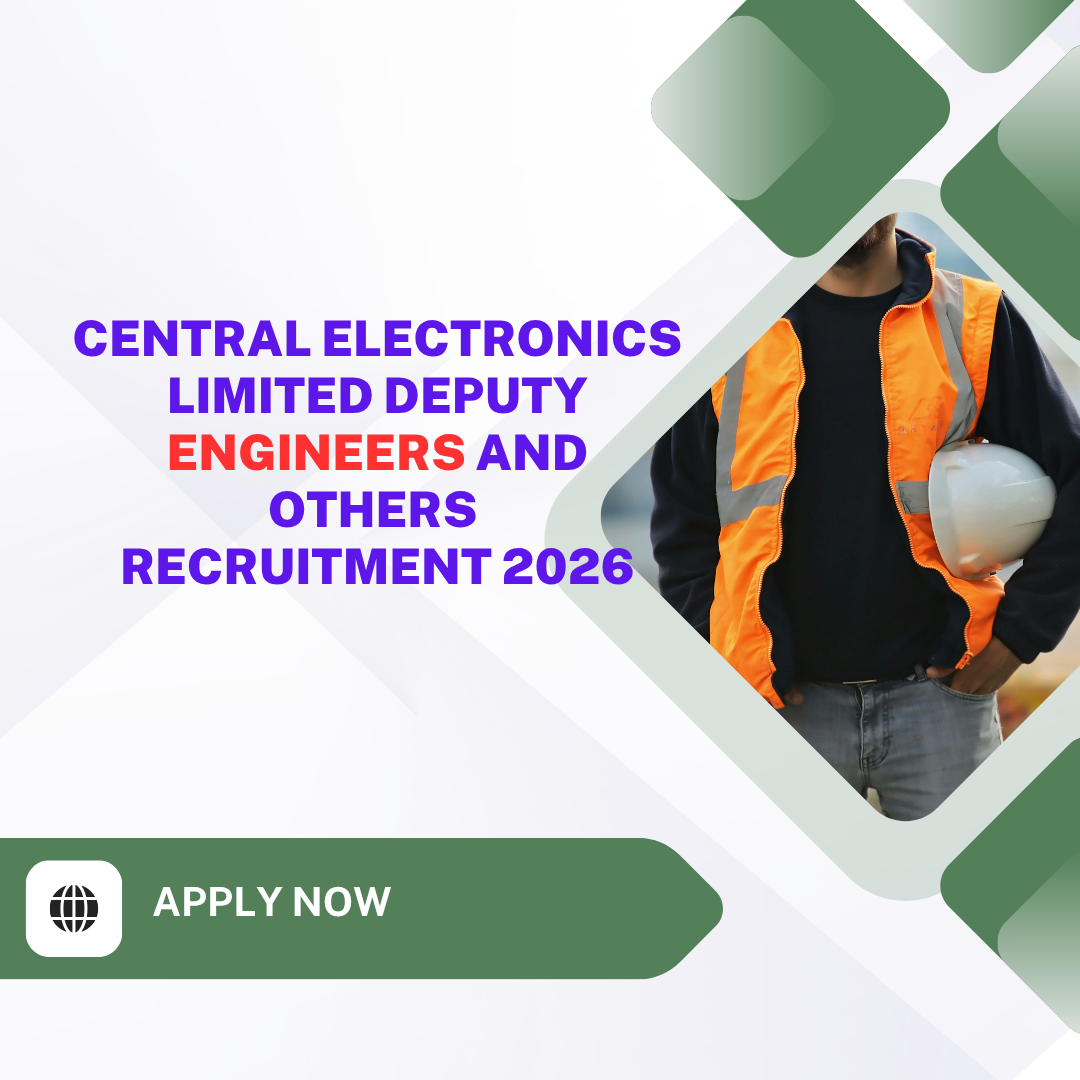 Central Electronics Limited Deputy Engineers and Others Recruitment 2026 careerstar.in