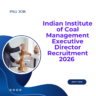 Indian Institute of Coal Management Executive Director Recruitment 2026 careerstar.in