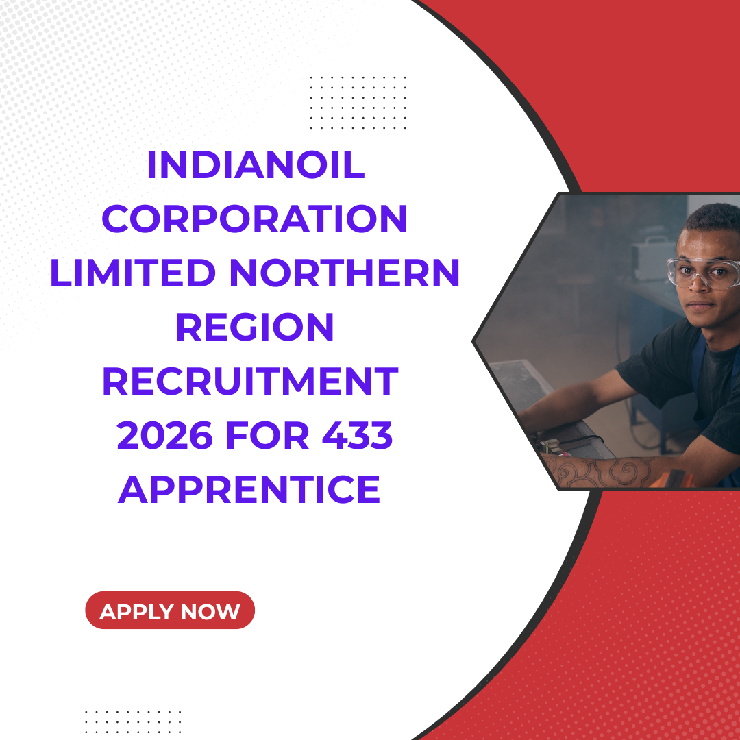 IndianOil Corporation Limited Northern Region Recruitment 2026 for 433 Apprentice careerstar.in
