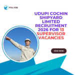 Udupi Cochin Shipyard Limited Recruitment 2026 for 13 Supervisor Vacancies Udupi Cochin Shipyard Limited Recruitment 2026 for 13 Supervisor Vacancies careerstar.in