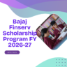 Bajaj Finserv Scholarship Program FY 2026-27 careerstar.in