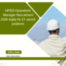 HITES Operations Manager Recruitment 2026 Apply for 21 vacant positions careerstar.in