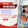 India Optel Junior Project Engineer Recruitment 2026 Apply Online for 57 Vacant Positions careerstar.in