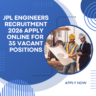 JPL Engineers Recruitment 2026 Apply online for 35 Vacant Positions careerstar.in