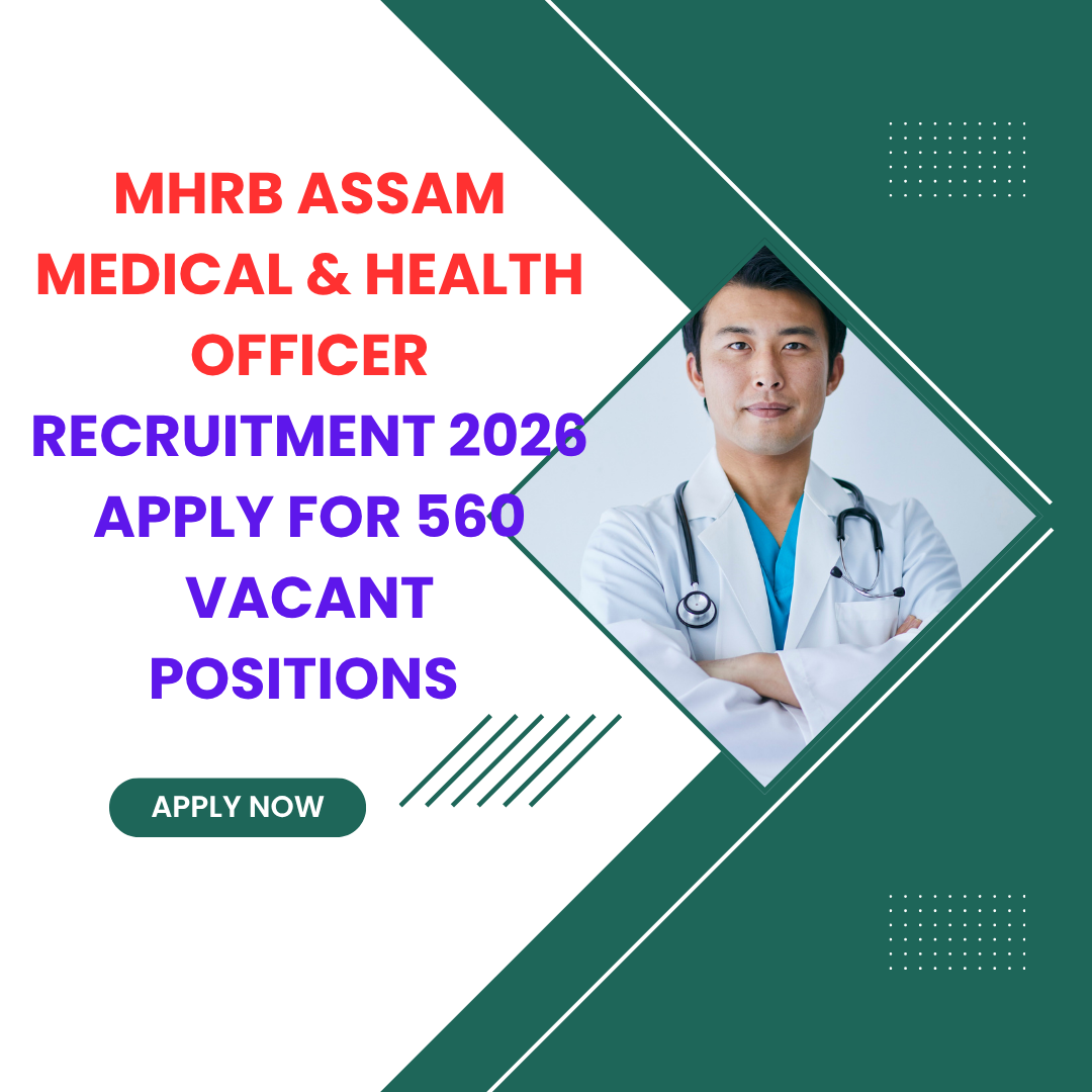 MHRB Assam Medical & Health Officer Recruitment 2026 Apply for 560 vacant positions careerstar.in