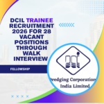 DCIL Trainee Recruitment 2026 for 28 Vacant Positions through Walk Interview careerstar.in