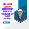 HAL Junior Executive Recruitment 2026 Apply Online for 150 Vacant Positions careerstar.in