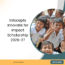 Infocepts Innovate for Impact Scholarship 2026-27 careerstar.in