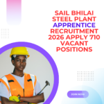SAIL Bhilai Steel Plant Apprentice Recruitment 2026 Apply 710 Vacant Positions SAIL Bhilai Steel Plant Apprentice Recruitment 2026 Apply 710 Vacant Positions careerstar.in